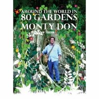 Monty Don Around The World In 80 Gardens